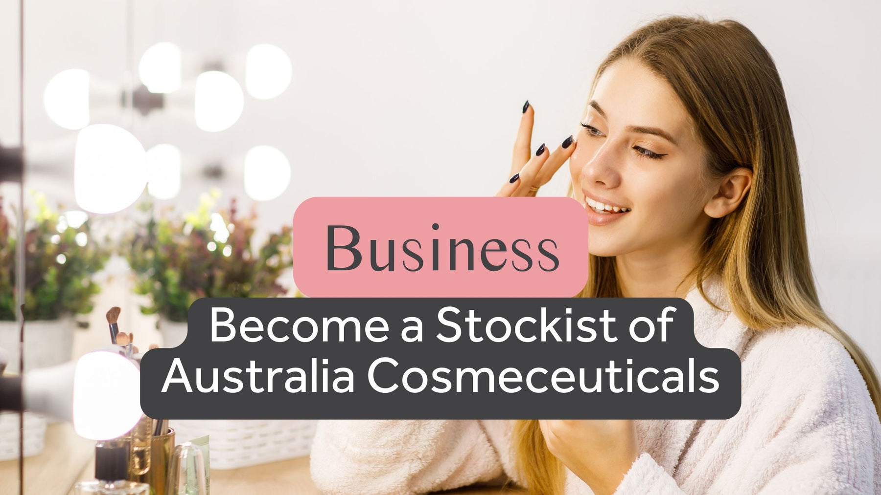 Become a Stockist of Australia Cosmeceuticals